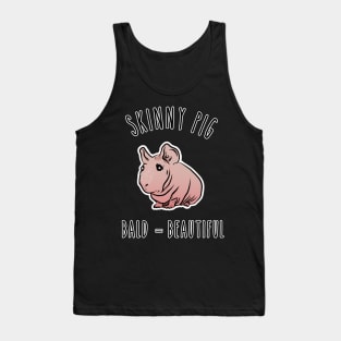 Skinny Pig Bald is Beautiful. Cute Hairless Guinea Pig. Tank Top